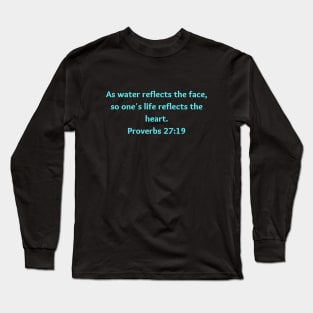 Bible Verse Proverbs 27:19 Long Sleeve T-Shirt